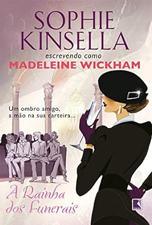 A Rainha dos Funerais Sophie Kinsella (Madeleine Wickham)